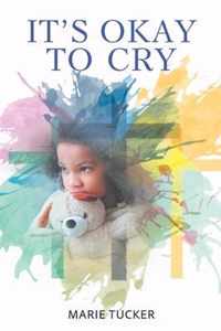 It's Okay to Cry