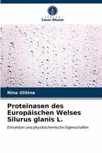 Proteinasen des Europaischen Welses Silurus glanis L.