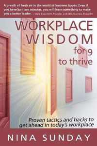 Workplace Wisdom for 9 to thrive