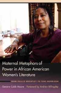 Maternal Metaphors of Power in African American Women's Literature