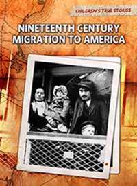 Nineteenth Century Migration to America