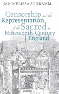 Censorship and the Representation of the Sacred in Nineteenth-Century England