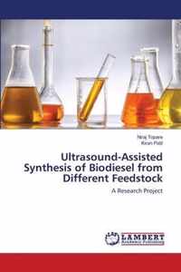 Ultrasound-Assisted Synthesis of Biodiesel from Different Feedstock