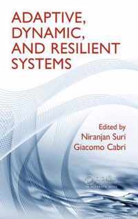 Adaptive, Dynamic, and Resilient Systems