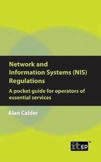 Network and Information Systems (Nis) Regulations - A Pocket Guide for Operators of Essential Services