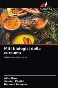 Miti biologici della curcuma