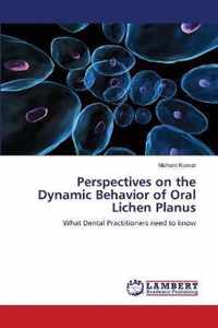 Perspectives on the Dynamic Behavior of Oral Lichen Planus