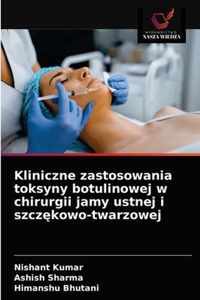 Kliniczne zastosowania toksyny botulinowej w chirurgii jamy ustnej i szczkowo-twarzowej