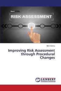 Improving Risk Assessment through Procedural Changes