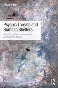 Psychic Threats And Somatic Shelters