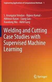 Welding and Cutting Case Studies with Supervised Machine Learning