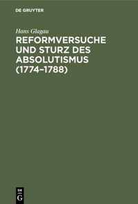 Reformversuche Und Sturz Des Absolutismus (1774-1788)