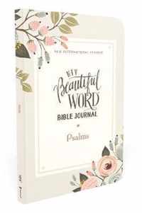 NIV, Beautiful Word Bible Journal, Psalms, Paperback, Comfort Print