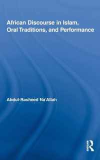 African Discourse in Islam, Oral Traditions, and Performance