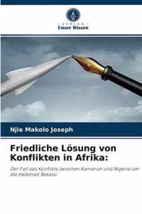 Friedliche Loesung von Konflikten in Afrika