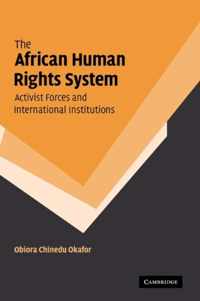 The African Human Rights System, Activist Forces and International Institutions