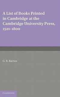 A List Of Books Printed In Cambridge At The Cambridge University Press