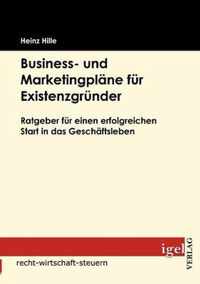 Business- und Marketingplane fur Existenzgrunder