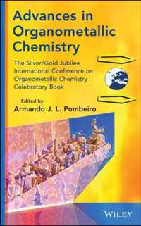 Advances in Organometallic Chemistry and Catalysis