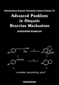 Advanced Problems in Organic Reaction Mechanisms