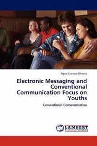 Electronic Messaging and Conventional Communication Focus on Youths