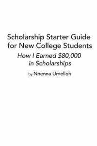 Scholarship Starter Guide for New College Students