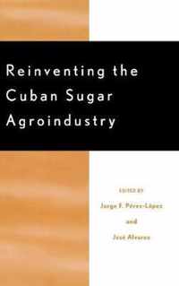 Reinventing the Cuban Sugar Agroindustry