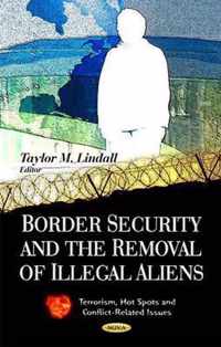 Border Security & the Removal of Illegal Aliens