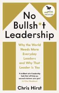 No Bullsh*t Leadership