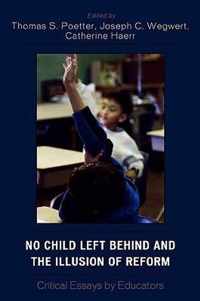 No Child Left Behind and the Illusion of Reform