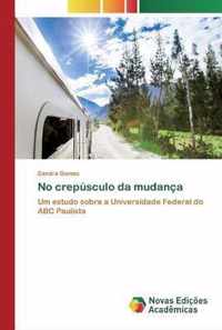 No crepusculo da mudanca