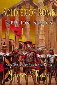 Soldier of Rome: Rebellion in Judea