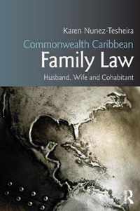 Commonwealth Caribbean Family Law: Husband, Wife and Cohabitant