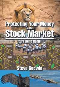 Protecting Your Money in the Stock Market