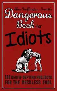 Dangerous Book for Idiots