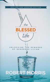 The Blessed Life - Unlocking the Rewards of Generous Living