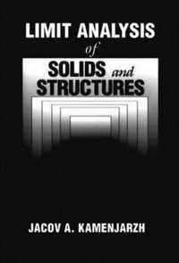 Limit Analysis of Solids and Structures