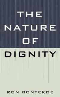 The Nature of Dignity