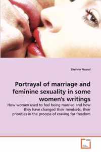 Portrayal of marriage and feminine sexuality in some women's writings