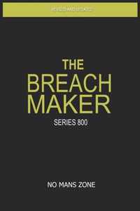 The Breach Maker