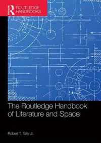 The Routledge Handbook of Literature and Space