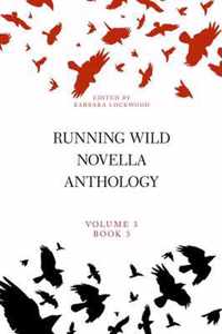 Running Wild Novella Anthology Volume 3, Book 3