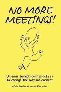 No More Meetings!