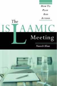 The Islaamic Meeting, How to Plan and Attend