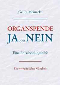 Organspende - Ja oder Nein