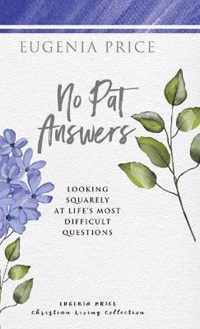 No Pat Answers