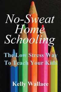 No Sweat Home Schooling