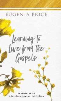 Learning to Live From the Gospels