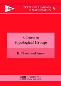 A Course on Topological Groups