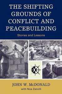 The Shifting Grounds of Conflict and Peacebuilding